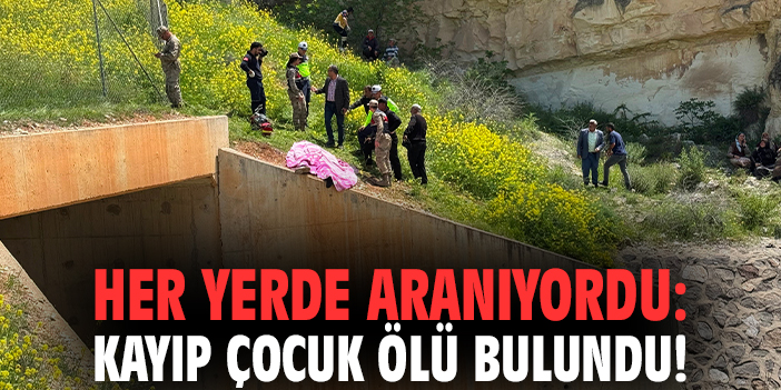 Her yerde aranıyordu: Kayıp çocuk ölü bulundu!