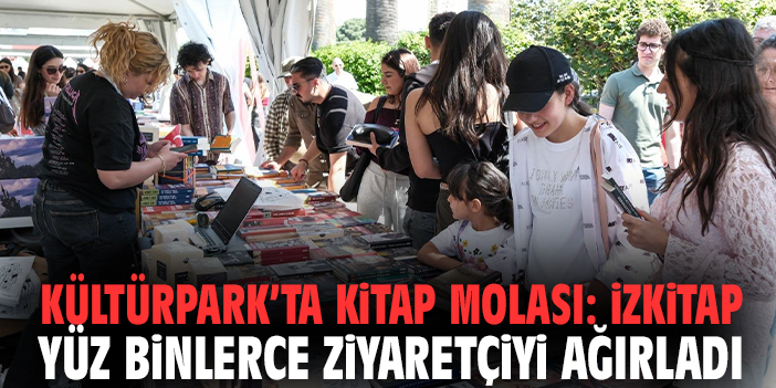 Kültürpark’ta kitap molası: İZKİTAP yüz binlerce ziyaretçiyi ağırladı