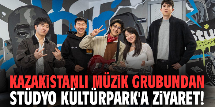Kazakistanlı müzik grubundan Stüdyo Kültürpark'a ziyaret!