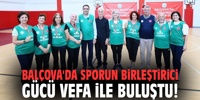 Balçova'da sporun birleştirici gücü vefa ile buluştu!