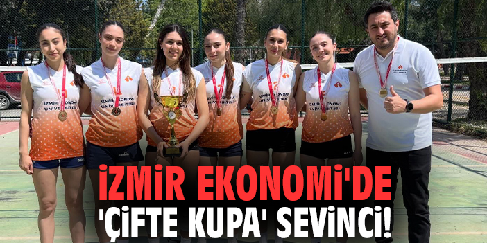 İzmir Ekonomi'de 'çifte kupa' sevinci!