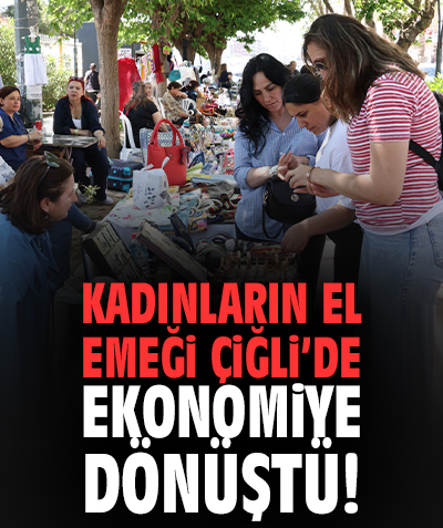 Kadınların el emeği Çiğli’de ekonomiye dönüştü!