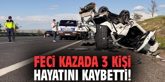 Feci kazada 3 kişi hayatını kaybetti!