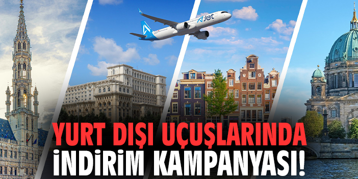 Yurt dışı uçuşlarında indirim kampanyası!