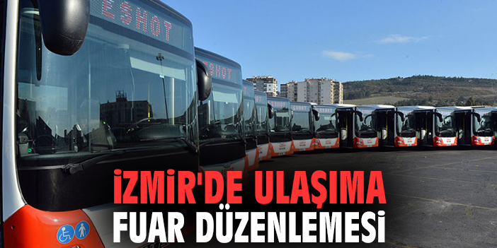 İzmir'de ulaşıma fuar düzenlemesi