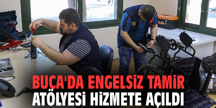 Buca'da Engelsiz Tamir Atölyesi hizmete açıldı