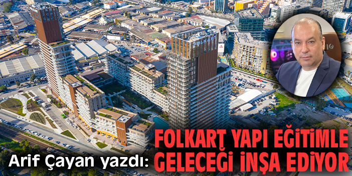 Folkart Yapı eğitimle geleceği inşa ediyor