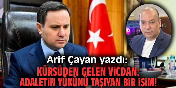 Kürsüden gelen vicdan: Adaletin yükünü taşıyan bir isim!