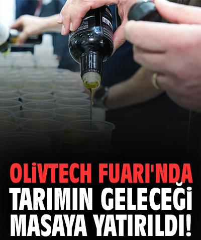 Olivtech Fuarı'nda tarımın geleceği masaya yatırıldı!