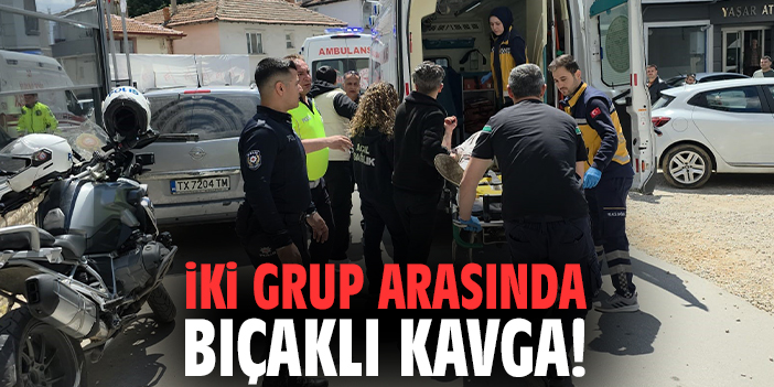 İki grup arasında bıçaklı kavga!