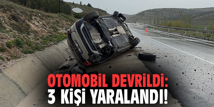 Otomobil devrildi: 3 kişi yaralandı!