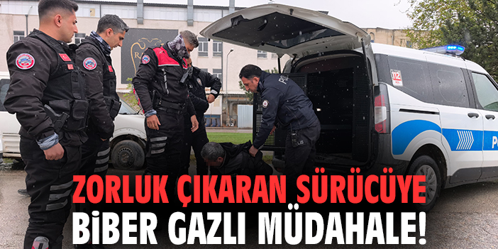 Zorluk çıkaran sürücüye biber gazlı müdahale!
