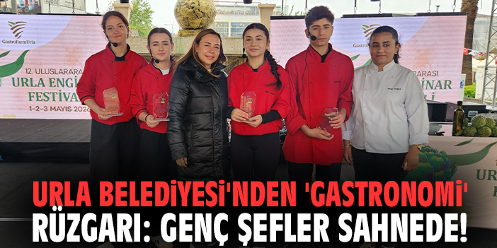 Urla Belediyesi'nden 'Gastronomi' rüzgarı: Genç şefler sahnede!