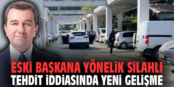 Eski başkana yönelik silahlı tehdit iddiasında yeni gelişme: Silaha el konuldu!
