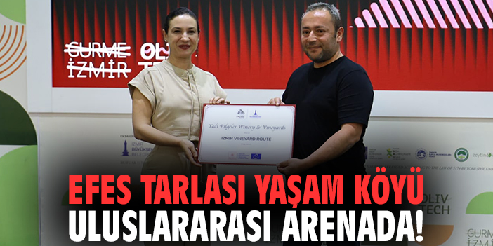 Efes Tarlası Yaşam Köyü uluslararası arenada!