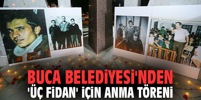 Buca Belediyesi'nden 'Üç Fidan' için anma töreni