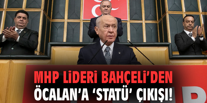 MHP Lideri Bahçeli'den Öcalan'a 'Statü' çıkışı!