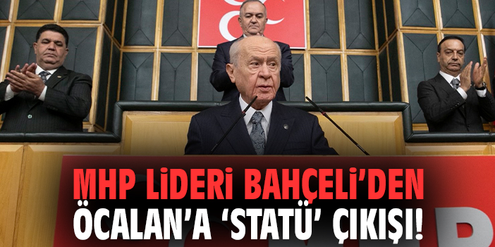 MHP Lideri Bahçeli'den Öcalan'a 'Statü' çıkışı!