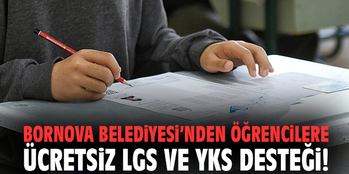 Bornova Belediyesi’nden öğrencilere ücretsiz LGS ve YKS desteği!