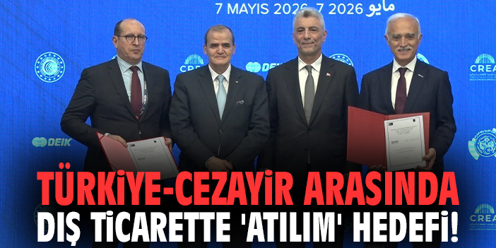 Türkiye-Cezayir arasında dış ticarette 'atılım' hedefi!