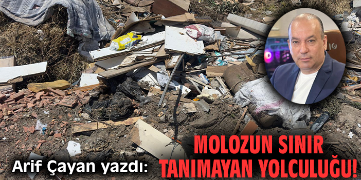 Molozun sınır tanımayan yolculuğu!