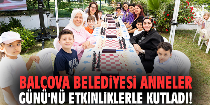 Balçova Belediyesi Anneler Günü'nü etkinliklerle kutladı!