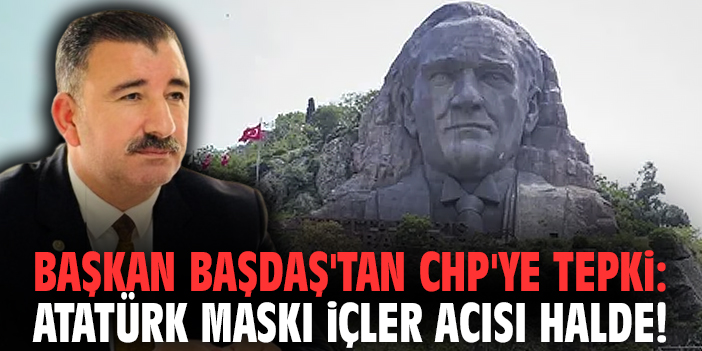 Başkan Başdaş'tan CHP'ye tepki: Atatürk Maskı içler acısı halde!