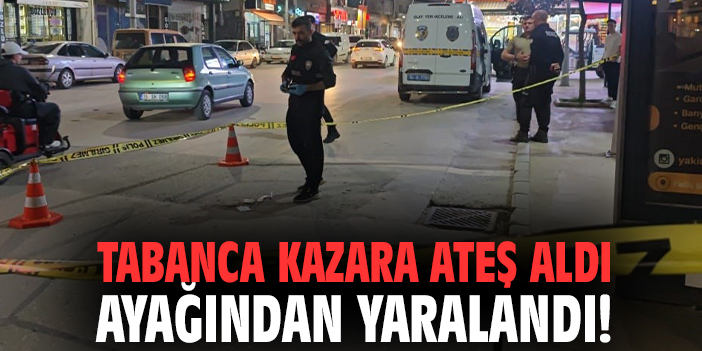 Tabanca kazara ateş aldı ayağından yaralandı!