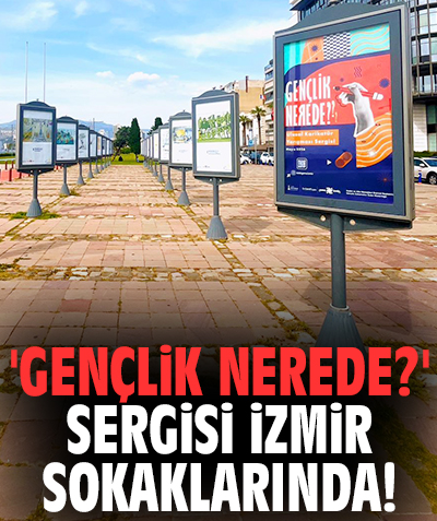 'Gençlik Nerede?' sergisi İzmir sokaklarında!