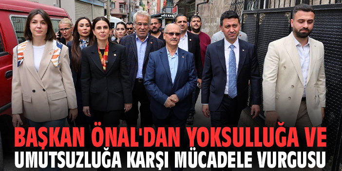 Başkan Önal'dan yoksulluğa ve umutsuzluğa karşı mücadele vurgusu