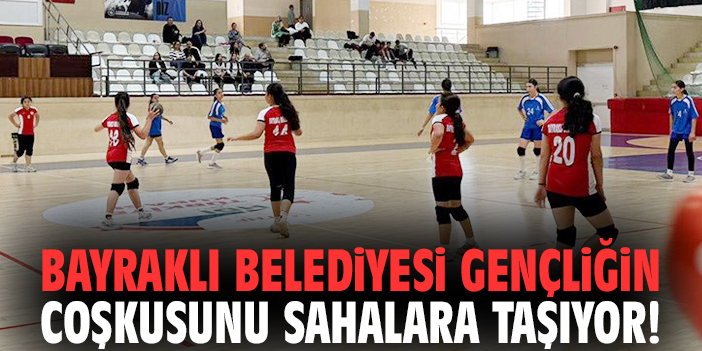 Bayraklı Belediyesi gençliğin coşkusunu sahalara taşıyor!