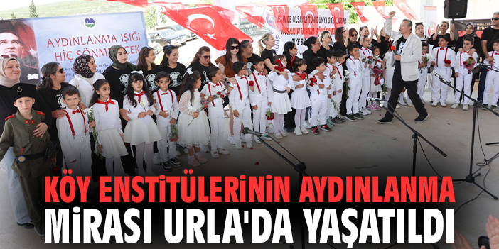 Köy Enstitülerinin aydınlanma mirası Urla'da yaşatıldı
