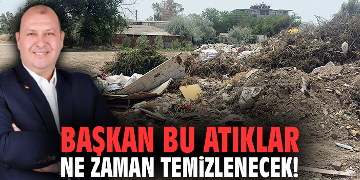 Menderes'te 'çöp' isyanı: Başkan bu atıklar ne zaman temizlenecek!