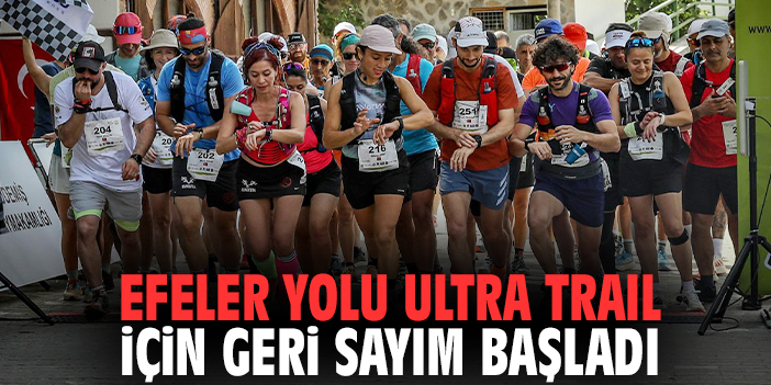 Efeler Yolu Ultra Trail İçin Geri Sayım Başladı