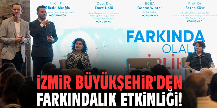 İzmir Büyükşehir'den farkındalık etkinliği!