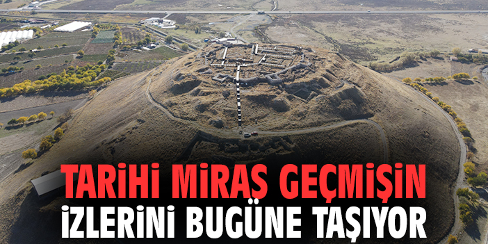 Tarihi miras geçmişin izlerini bugüne taşıyor