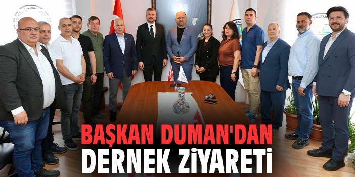 Başkan Duman'dan dernek ziyareti