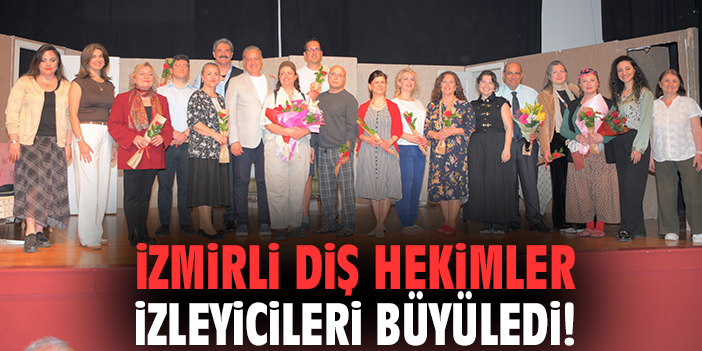 İzmirli Diş Hekimler izleyicileri büyüledi!