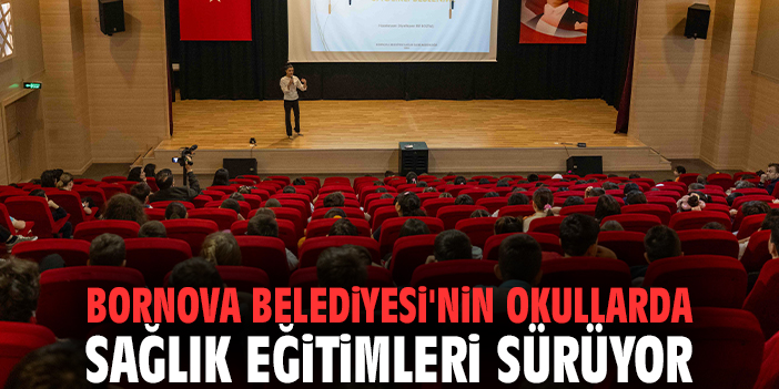 Bornova Belediyesi'nin okullarda sağlık eğitimleri sürüyor