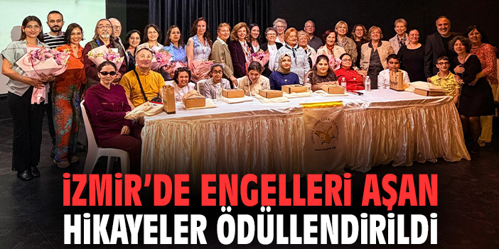 İzmir’de Engelleri Aşan Hikayeler Ödüllendirildi