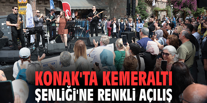 Konak'ta Kemeraltı Şenliği'ne renkli açılış
