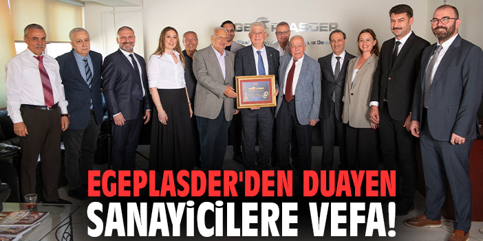 EGEPLASDER'den Duayen Sanayicilere Vefa!