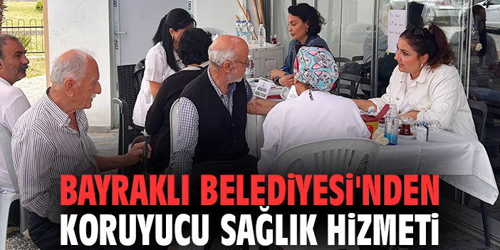 Bayraklı Belediyesi'nden koruyucu sağlık hizmeti