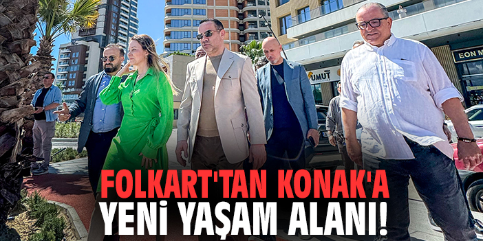 Folkart'tan Konak'a yeni yaşam alanı!