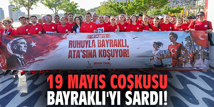 19 Mayıs coşkusu Bayraklı'yı sardı!