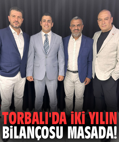 Torbalı'da iki yılın bilançosu masada!