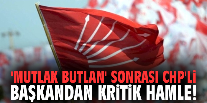 'Mutlak Butlan' sonrası CHP'li başkandan kritik hamle!
