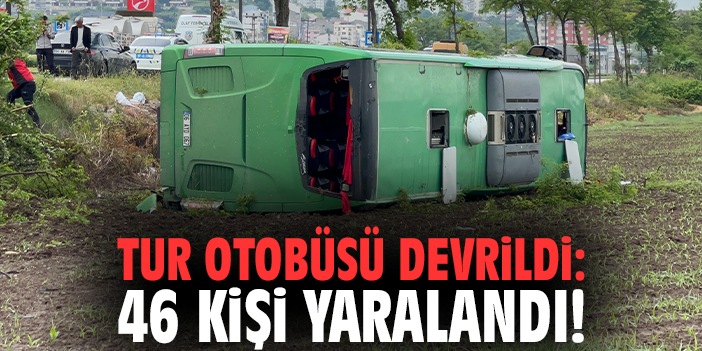 Tur otobüsü devrildi: 46 kişi yaralandı!