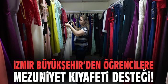 İzmir Büyükşehir’den öğrencilere mezuniyet kıyafeti desteği!