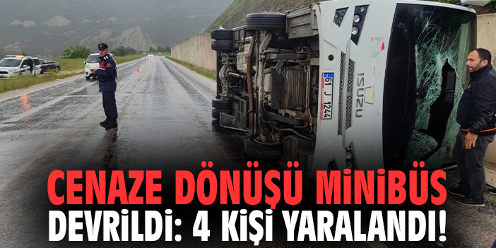 Cenaze dönüşü minibüs devrildi: 4 kişi yaralandı!